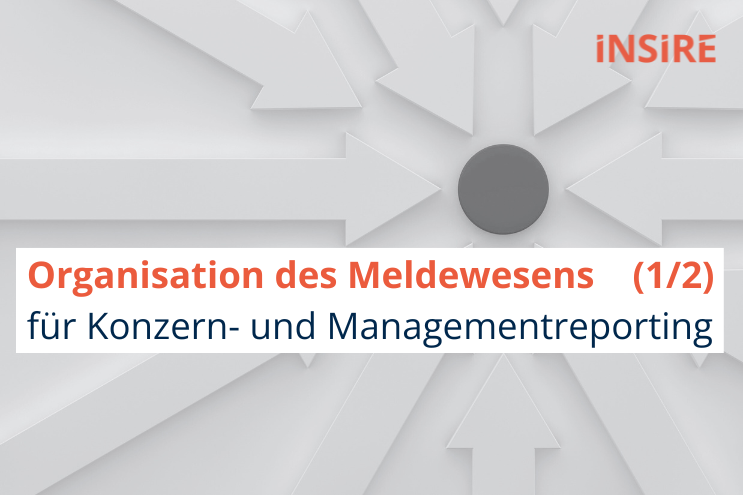 Organisation des Meldewesens für Konzern. und Managementreporting